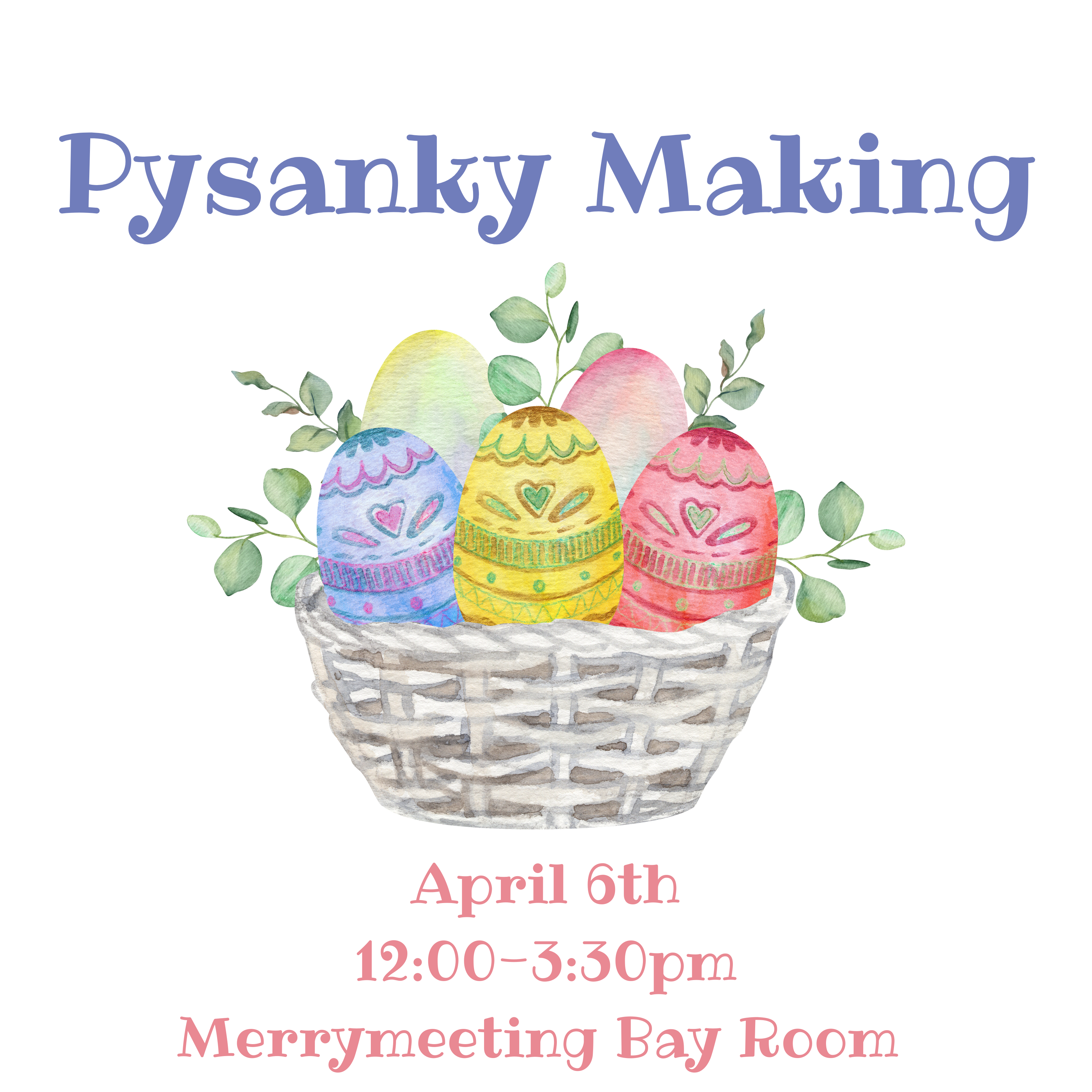 All Ages Pysanky Making